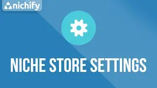 Niche Store Settings - Nichify Amazon Store Builder