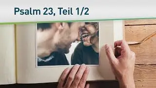 Psalm 23 (Wie Gott sich um dein Leben kümmert) 1/2 – Bayless Conley