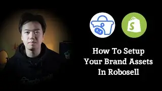 Lesson6 - How To Setup Brand Assets In Robosell