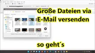 Gro&szlig;e Dateien per E-Mail verschicken z.B. gro&szlig;e Videodatei per Mail versenden so geht