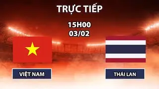 🔴U18 Việt Nam - U18 Thái Lan | U18 Đông Nam Á | เวยดนาม ไทย | Đôi Công Mãn Nhãn