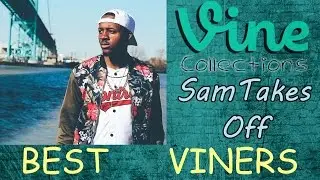 BEST VINE Compilation | SamTakesOff | Top Funny Vines 2015