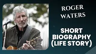 Roger Waters - Biography - Life Story