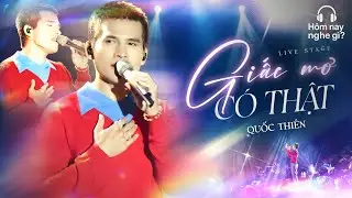 Giấc Mơ Có Thật & Anh Đau Từ Lúc Em Đi - Quốc Thiên | Hôm nay nghe gì?