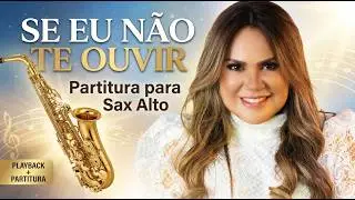Partitura - Se Eu N&atilde;o Te Ouvir (Sarah Farias) Sax Alto