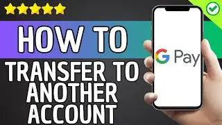 How Do I Transfer My Google Play Balance To Another Account