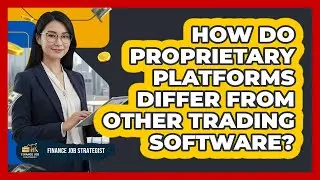 How Do Proprietary Platforms Differ From Other Trading Software?