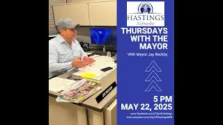 Thursdays with the Mayor May 22, 2025