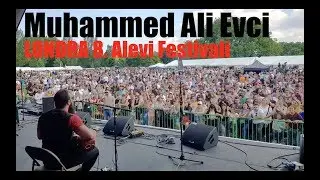 Muhammed Ali Evci - LONDRA 8. Alevi Festivali