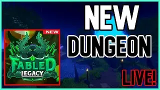 Fabled Legacy | New Dungeon!! (LIVE) Roblox