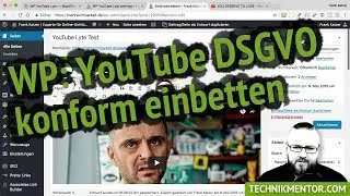 YouTube Video #DSGVO konform einbinden (WordPress Plugin Tipp) &ndash; m&ouml;glichst datenschutzkonform