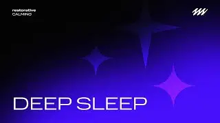 DEEP SLEEP | Restorative, calming piano music