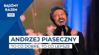Andrzej Piaseczny - To co dobre, to co lepsze