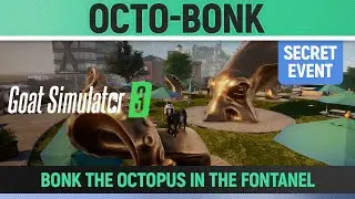 Goat Simulator 3 - Secret Event - Octo-Bonk - How to Bonk the Octopus in the Fontanel