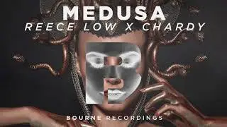 Reece Low & Chardy - Medusa