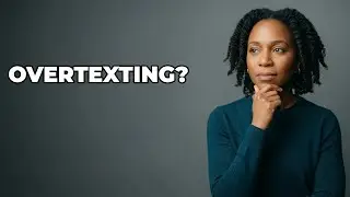 Am I Texting Too Much In A Conversation?