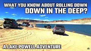 Adventures in Southern Utah - 6 Mid-sized Rigs (AWD/4WD): Lake Powell, Alstrom Point.  JonDZ Raps?