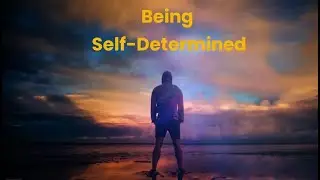 Being Self-Determined