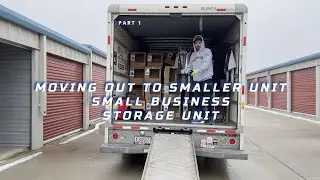📦 DAY ONE MOVING |  10x20 Storage Unit to 10x15 Unit | Small Business Part One.