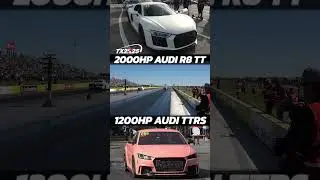 1200hp Audi TTRS vs 2000hp Audi R8 TT Drag Racing @ TX2K25 Texas Motorplex