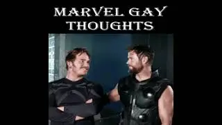 Marvel Gay Thoughts