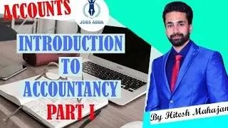 Introduction to Accountancy| Lecture. 1| By Hitesh Mahajan | Jobs Adda.