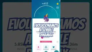 Pok&eacute;mon Go: Evolucionamos a Sobble Dinamax