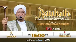 🔴LIVE | RAUHAH, HIKAM IBN ATHO'ILLAH ASSAKANDARI KE-90 BERSAMA AL HABIB HASAN BIN ISMAIL AL MUHDHOR