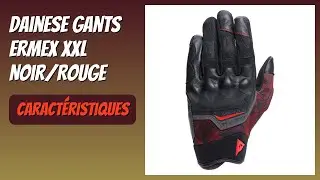 AVIS (2026) : Dainese Gants Ermex XXL Noir/Rouge. D&Eacute;TAILS