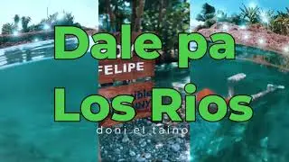 dale pa los rios -- aellphy bleeper ft doni el taino
