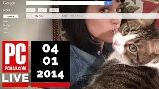 PCMag Live 04/01/14: Gmail Turns 10 & OKCupid Takes a Stand Against Mozilla