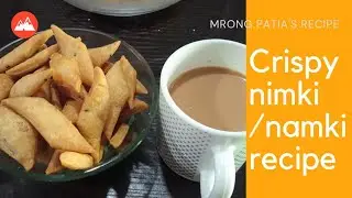 Crispy Nimki Recipe#Mrong Patia's Recipe