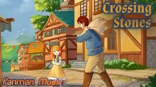 Crossing Stones | Royalty-Free Fantasy RPG Music