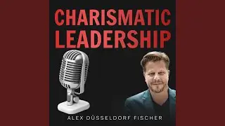 Kapitel 35 - Charismatic Leadership - Die 36 Eigenschaften charismatischer...
