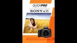 Sony a35 Instructional Guide by QuickPro Camera Guides