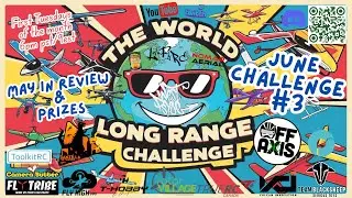 The World Long Range Challenge Series Part 3 - May submissions - June Challenge 3