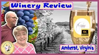 Ankida Ridge Farm & Vineyard Winery Review 4KHD| Amherst Virginia