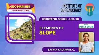 Elements of Slope| Lec 18 | UPSC Geography Optional | GeoMarking | Sathya Mam| IB