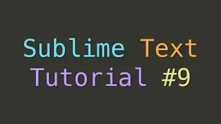 Sublime Text Key Bindings (Tutorial #9)