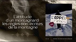 TIPS: L&rsquo;attitude d&rsquo;un montagnard: Les r&egrave;gles non-&eacute;crites de la montagne
