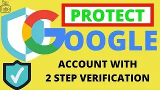 Protect google account with two step verification | how to on two step verification in gmail