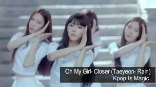 Kpop Magic Dance (Oh My Girl- Closer and Taeyeon- Rain)