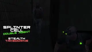 Splinter Cell: Double Agent (Version 1) - Stealth Kills & Takedowns