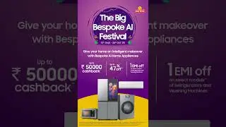 Samsung Big Bespoke AI Festival @ Sathya | Up to ₹50,000 Cashback + 47% OFF