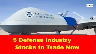 5 Defense Industry Stocks to Add to your Swing Trading Watchlist
