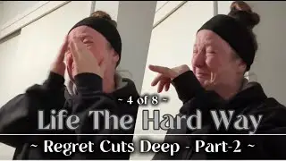 Regret Cuts Deep PART 2 | LIFE The HARD Way 4/8