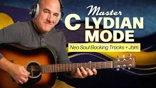 Master the C Lydian Mode on Guitar | Neo Soul Backing Tracks + Jam Tips