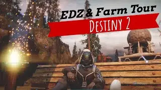 Destiny 2 Farm and Earth Tour