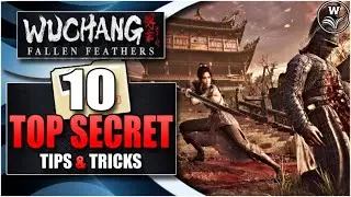 10 Top Secret Tips In Wuchang Fallen Feathers - Wuchang Guides, Tips, Tricks & Walkthroughs