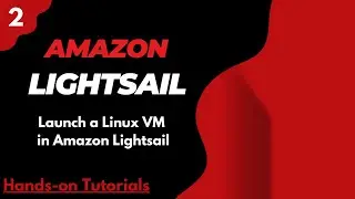 #2 Launch  a Linux Virtual Machine with Amazon Lightsail | AWS Hands-On Tutorial #aws #awstraining